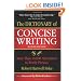 The Dictionary of Concise Writing: More Than 10,000 Alternatives to Wordy Phrases