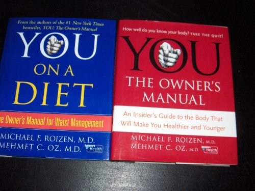 2 Book Set; YOU on a Diet and YOU the Owner s Manual By Michael F. Roizen, M.d. Mehmet C. Oz, M.d.