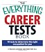 The Everything Career Tests Book: 10 Tests to Determine the Right Occupation for You (Everything (School & Careers))