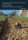 The medieval and post-medieval development of Reigate Priory : archaeological work 2005-8 : incorporating the results of earlier work in 1990 and 1993