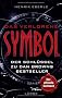 Das verlorene Symbol: Der Schl�ssel zu Dan Browns Bestseller