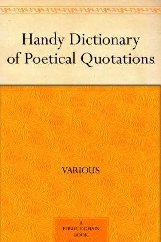 handy dictionary of poetical quotations