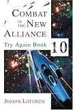 Combat in the New Alliance: Try Again Book 10