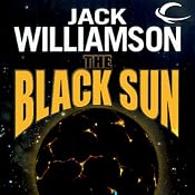 The Black Sun | [Jack Williamson]