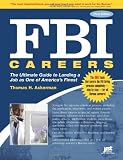 FBI Careers, 3rd Ed: The Ultimate Guide to Landing a Job as One
