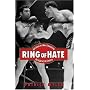 Ring of Hate: Joe Louis Vs. Max Schmeling: The Fight of the Century