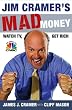 Jim Cramer's Mad Money: Watch TV, Get Rich