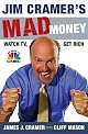 Jim Cramer's Mad Money: Watch TV, Get Rich