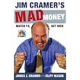 Jim Cramer's Mad Money: Watch TV, Get Rich