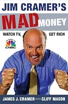 Jim Cramer's Mad Money: Watch TV, Get Rich