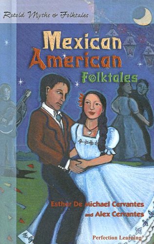 Retold Mexican American Folktales (Retold Myths & Folktales Anthologies)