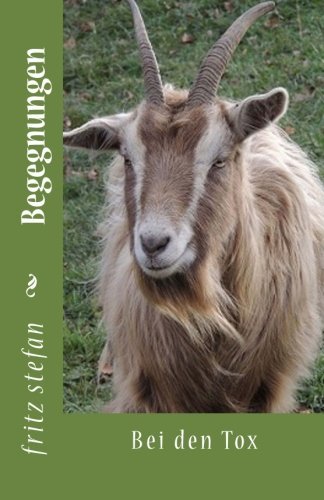 Begegnungen: Bei den Tox (German Edition)