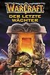 Warcraft, Bd.3: Der letzte W�chter