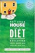 Put Your House on a Diet: De-Clutter Your Home and Reclaim Your Life