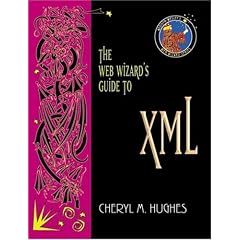 The Web Wizard's Guide to XML (Addison-Wesley Web Wizard Series)