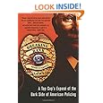 Breaking Rank: A Top Cop's Exposé of the Dark Side of American Policing