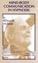 Mind-Body Communication in Hypnosis (The Seminars, Workshops, and Lectures of Milton H. Erickson, Vol. 3) (Book & Cassette)