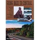 Click here to buy Going Back to Central: On the Road in Search of the Past in Michigan's Upper Peninsula by Lon L. Emerick.