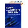 Ageing with a Lifelong Disability: A Guide to Practice, Program and Policy Issues for Human Services Professionals