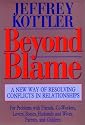 Beyond Blame: A New Way of Resolving Conflicts in Relationships (Jossey-Bass Psychology Series)