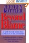 Beyond Blame: A New Way of Resolving Conflicts in Relationships (Jossey-Bass Psychology Series)