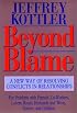 Beyond Blame: A New Way of Resolving Conflicts in Relationships (Jossey-Bass Psychology Series)