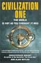 Civilization One: The World Is Not As You Thought It Was
