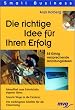 Die richtige Idee f�r Ihren Erfolg.
