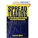Spread Trading: Low Risk Strategies for Profiting from Market Relationships