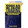 Spread Trading: Low Risk Strategies for Profiting from Market Relationships
