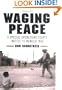 Waging Peace: A Special Operations Team's Battle to Rebuild Iraq