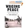 Waging Peace: A Special Operations Team's Battle to Rebuild Iraq