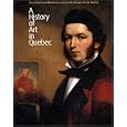 A History of Art in Quebec by Pierre Landry