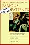 Alarming History of Famous and Difficult Patients