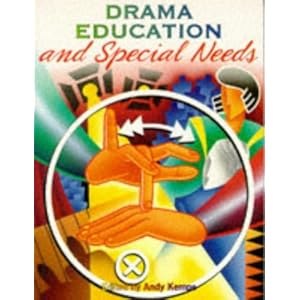Drama Education & Special Needs: A Handbook for Teachers in Mainstream & Special Schools