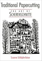 Traditional Papercutting: The Art of Scherenschnitte