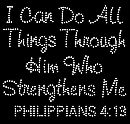 I can do all things through him who strengthens me Philippians 4:13 Religious Rhinestone Transfer