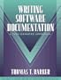 Writing Software Documentation: A Task-Oriented Approach (Part of the Allyn & Bacon Series in Technical Communication)