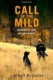 Call of the Mild: Learning to Hunt My Own Dinner