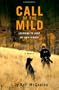 Call of the Mild: Learning to Hunt My Own Dinner