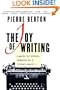 The Joy of Writing : A Guide for Writers Disguised As a Literary Memoir