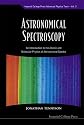 Astronomical Spectroscopy: An Introduction to the Atomic and Molecular Physics of Astronomical Spectra (Imperial College Press Advanced Physics Texts)