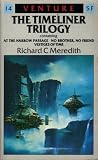 The Timeliner Trilogy: "At the Narrow Passage", "No Brother, No Friend" and "Vestiges of Time" (Venture SF Books)