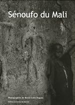 S&eacute;noufo du Mali : K&egrave;n&egrave;dougou, terre de lumi&egrave;re