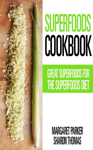 Superfoods Cookbook: Great Superfoods for the Superfoods Diet