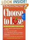 Choose to Lose: A Food Lover's Guide to Permanent Weight Loss