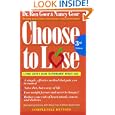 Choose To Lose: A Food Lover's Guide To Permanent Weight Loss