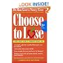 Choose to Lose: A Food Lover's Guide to Permanent Weight Loss