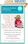 The American Academy of Pediatrics Guide to Toilet Training