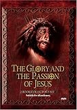 Glory And The Passion Of Jesus